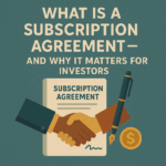 What Is a Subscription Agreement — And Why It Matters for Investors ...